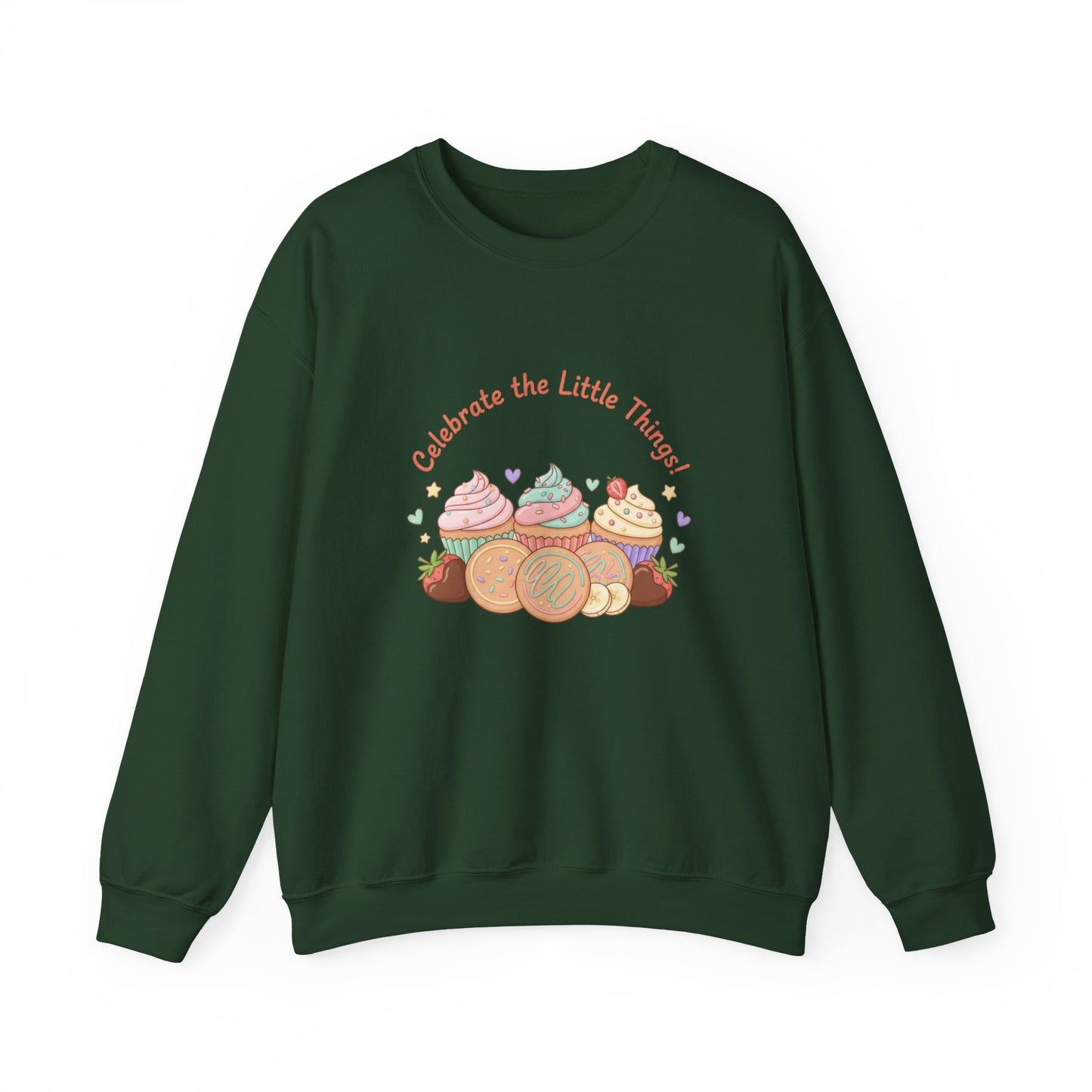 Celebrate the Little Things Sweatshirt | tiny desserts, sweet tooth design