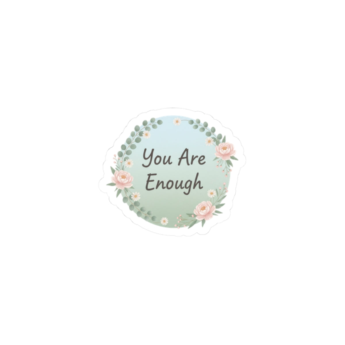 You Are Enough Sticker | Mental Health Affirmation, Self-Care Check-In