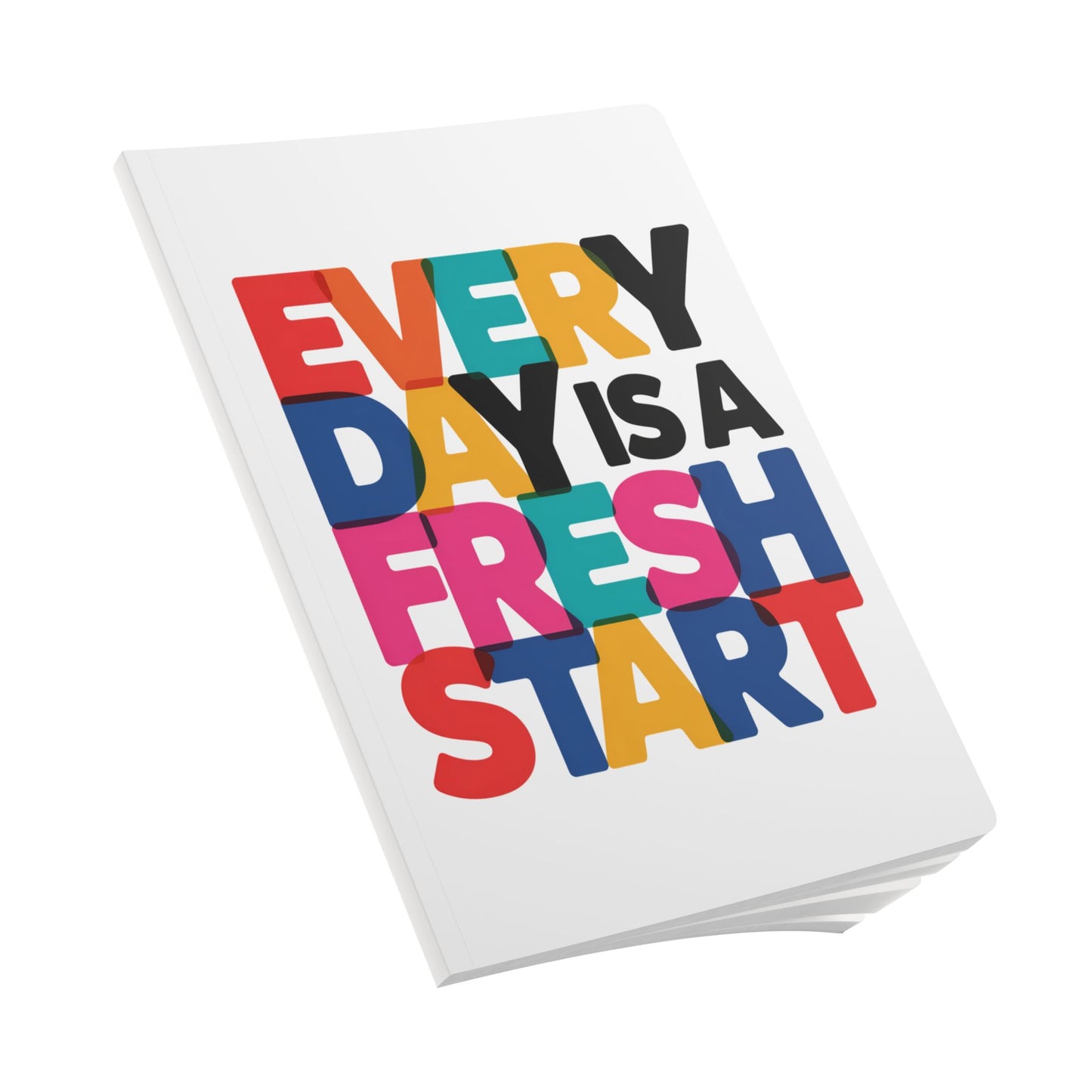 “Every Day Is a Fresh Start” Softcover Notebook