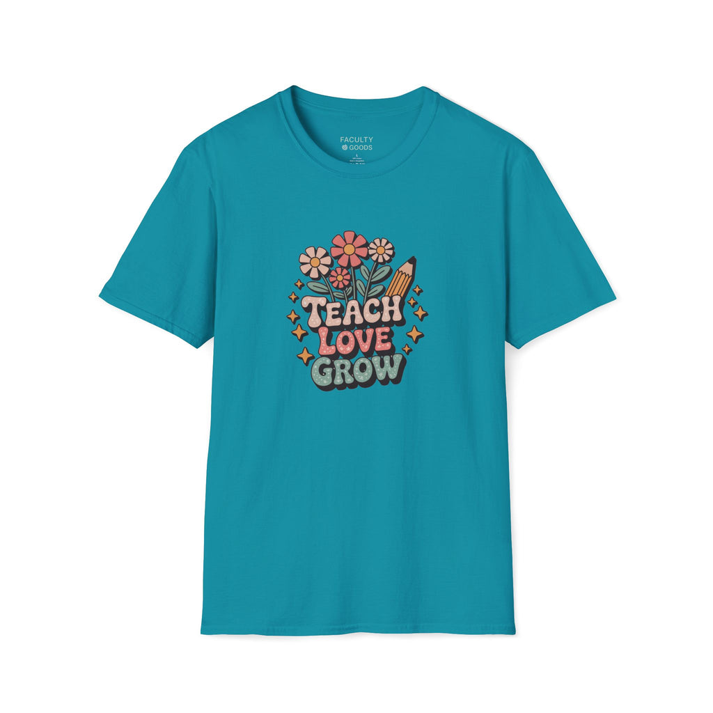 Teach Love Grow Tee