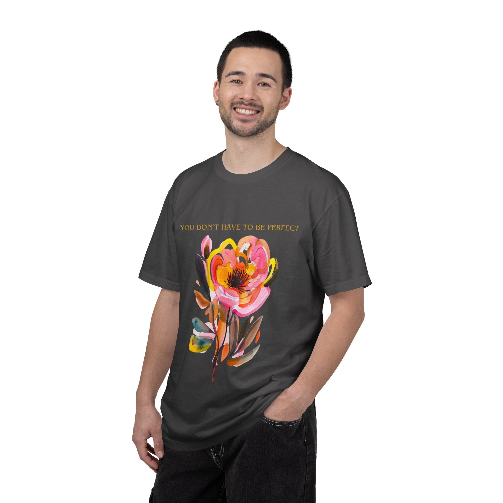 You Don't Have to Be Perfect T-Shirt