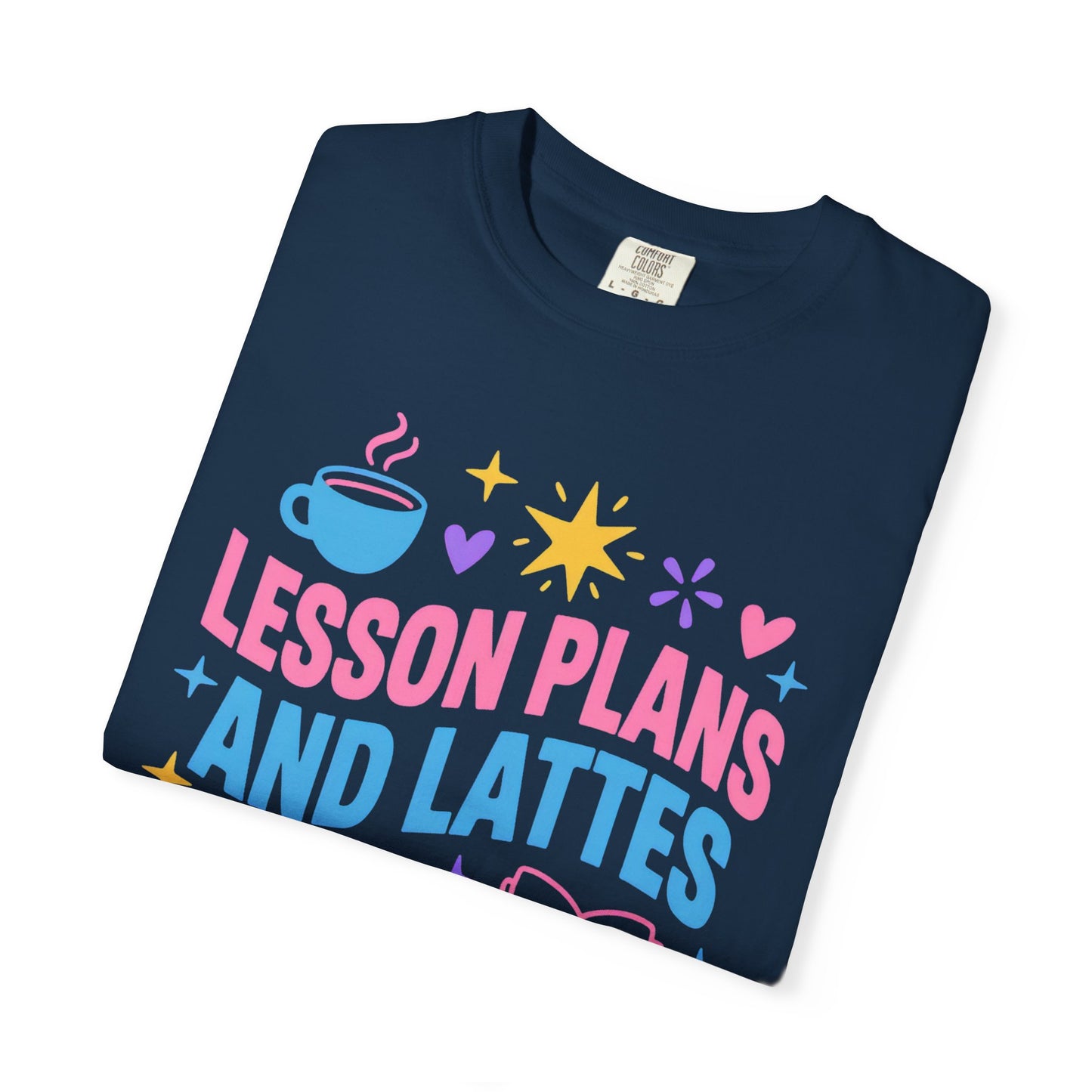 Lesson Plans and Lattes Teacher T-Shirt