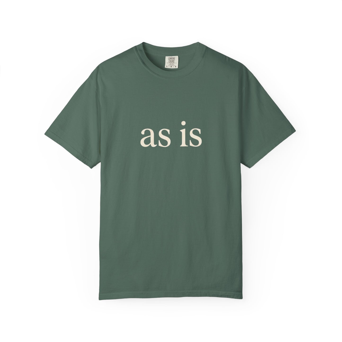 As Is T-Shirt