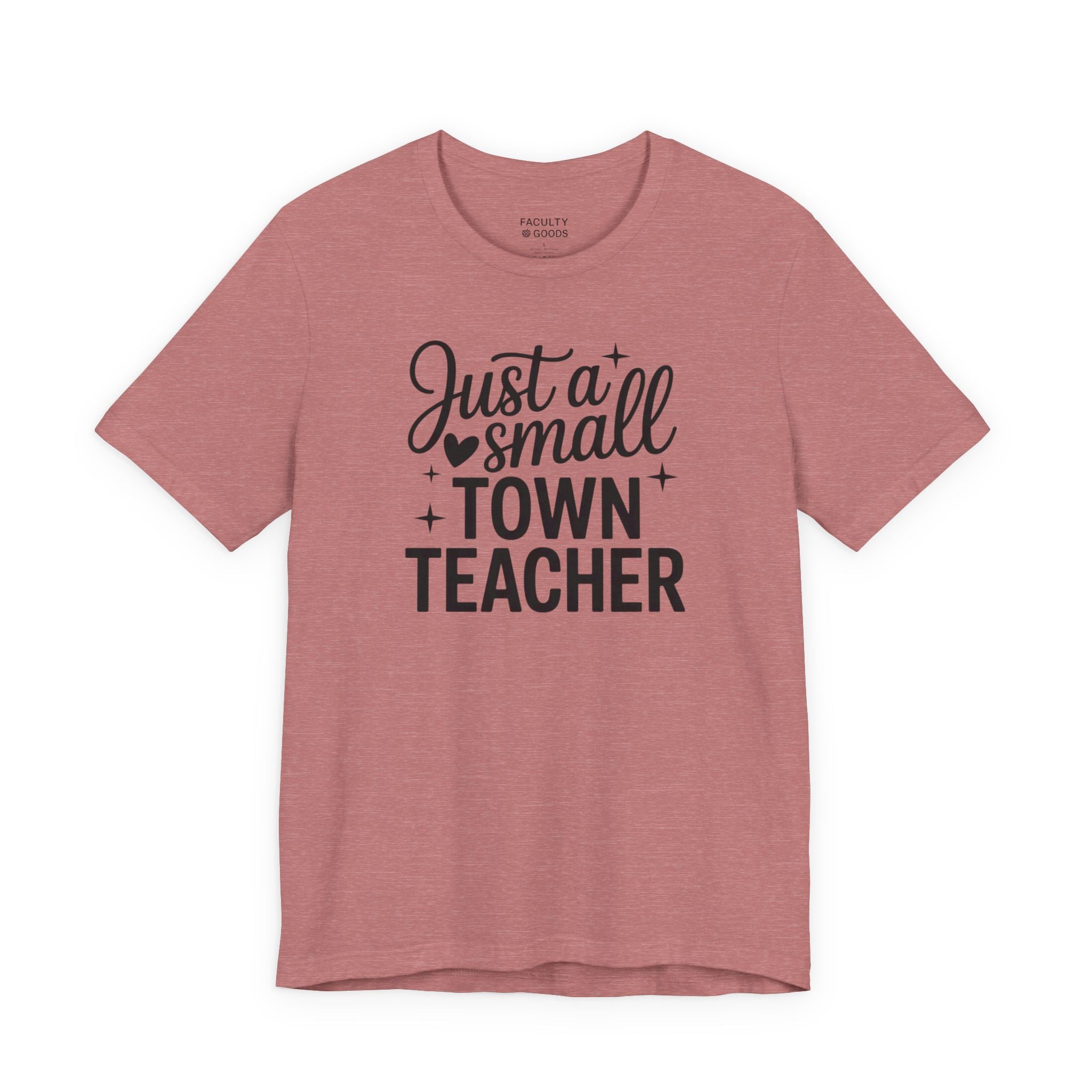 Small Town Teacher Tee
