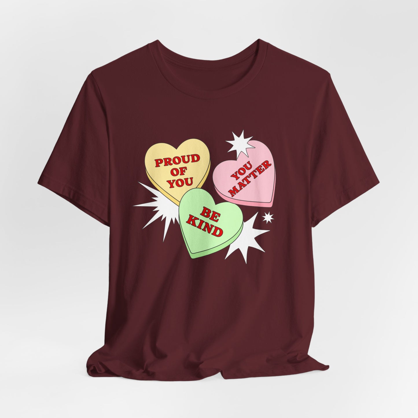 Kindness Conversation Hearts Tee — "Be Kind / Proud of You / You Matter"