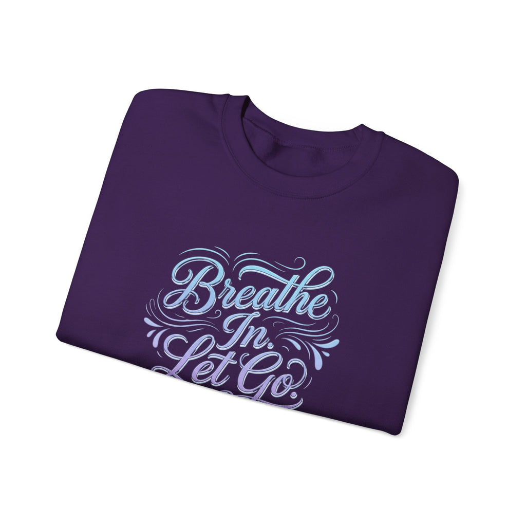 Crewneck Sweatshirt — “Breathe In, Let Go” Relaxation Graphic Pullover