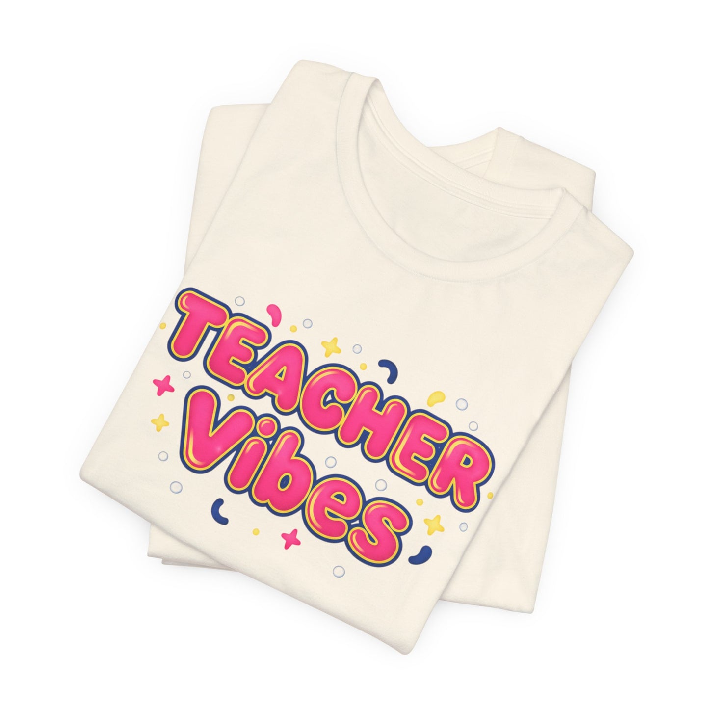 Teacher Vibes Tee | Dopamine Decor, Neon Gradient Squishy Text