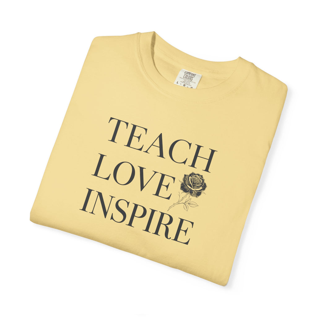 Teach Love Inspire T-Shirt