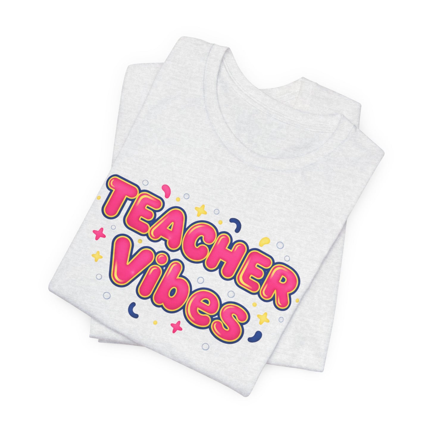 Teacher Vibes Tee | Dopamine Decor, Neon Gradient Squishy Text