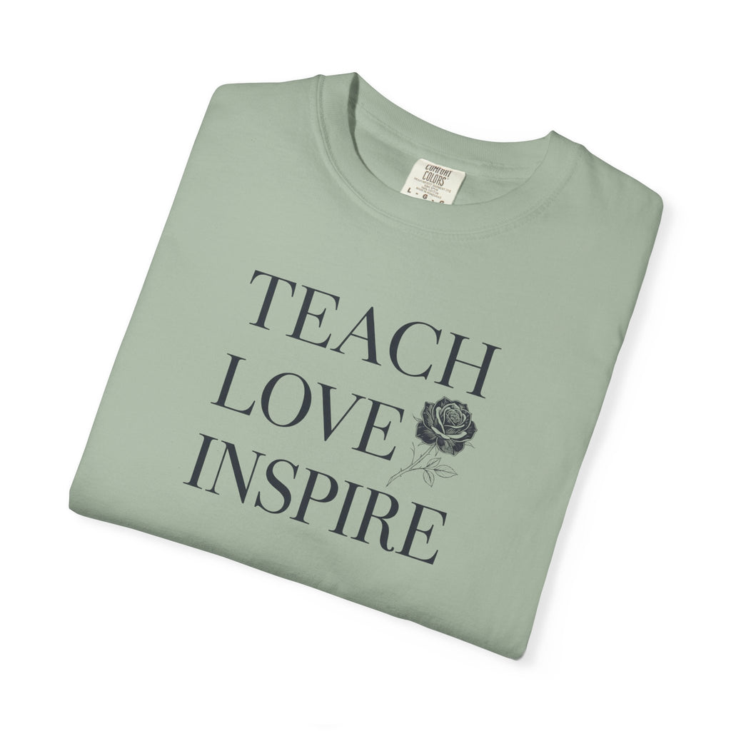 Teach Love Inspire T-Shirt