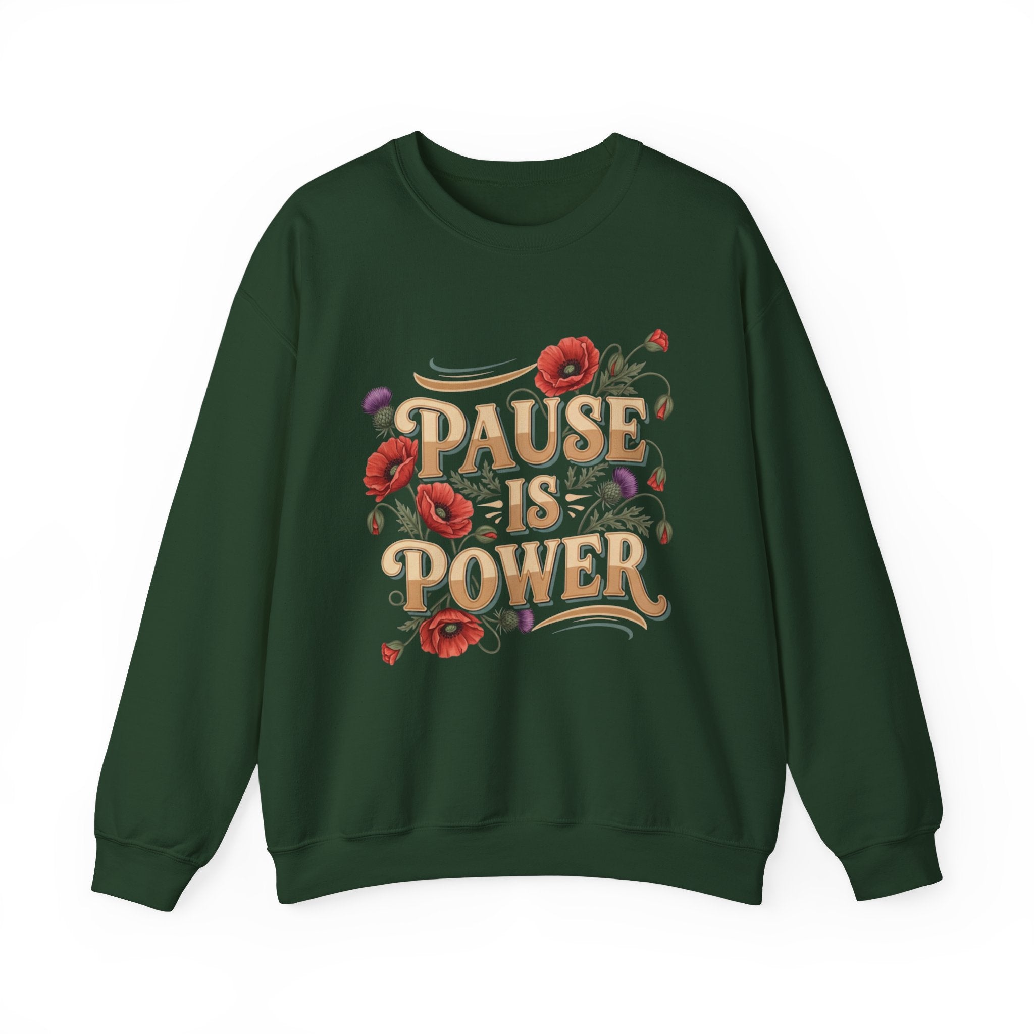 Pause Is Power Sweatshirt — Floral Mindfulness Crewneck