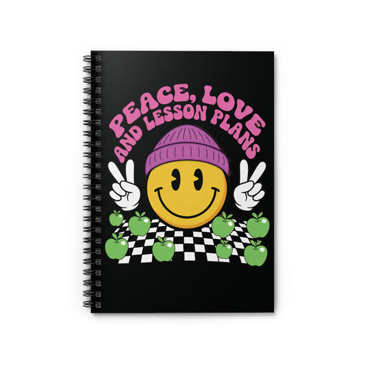 Peace, Love & Lesson Plans Spiral Notebook — Teacher Smiley Planner