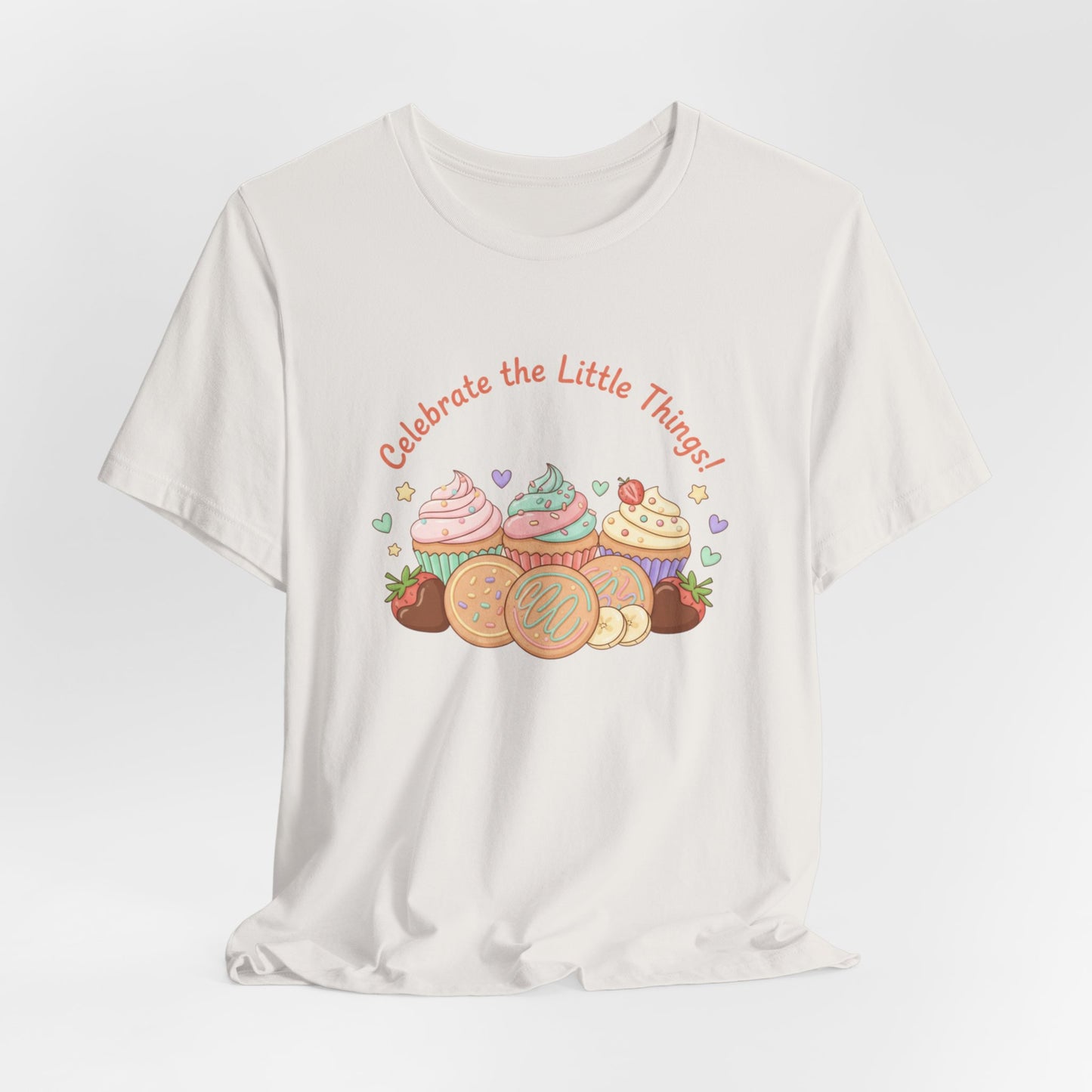 Celebrate the Little Things Tee | tiny desserts, sweet tooth design