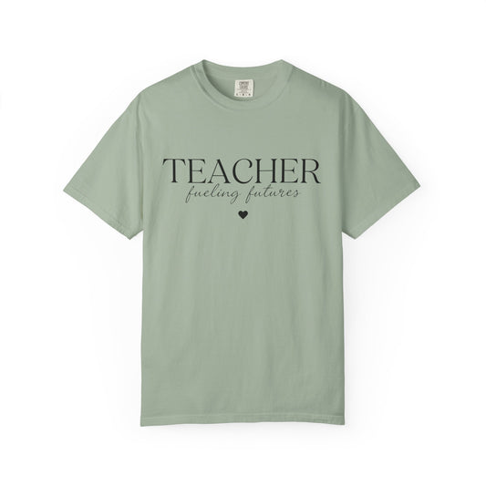 Teacher Fueling Futures T-Shirt, Comfort Colors 1717