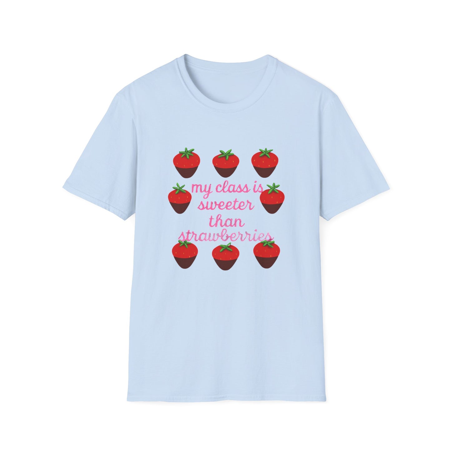 Teacher T-Shirt — "My Class is Sweeter Than Strawberries" Cute Classroom Gift