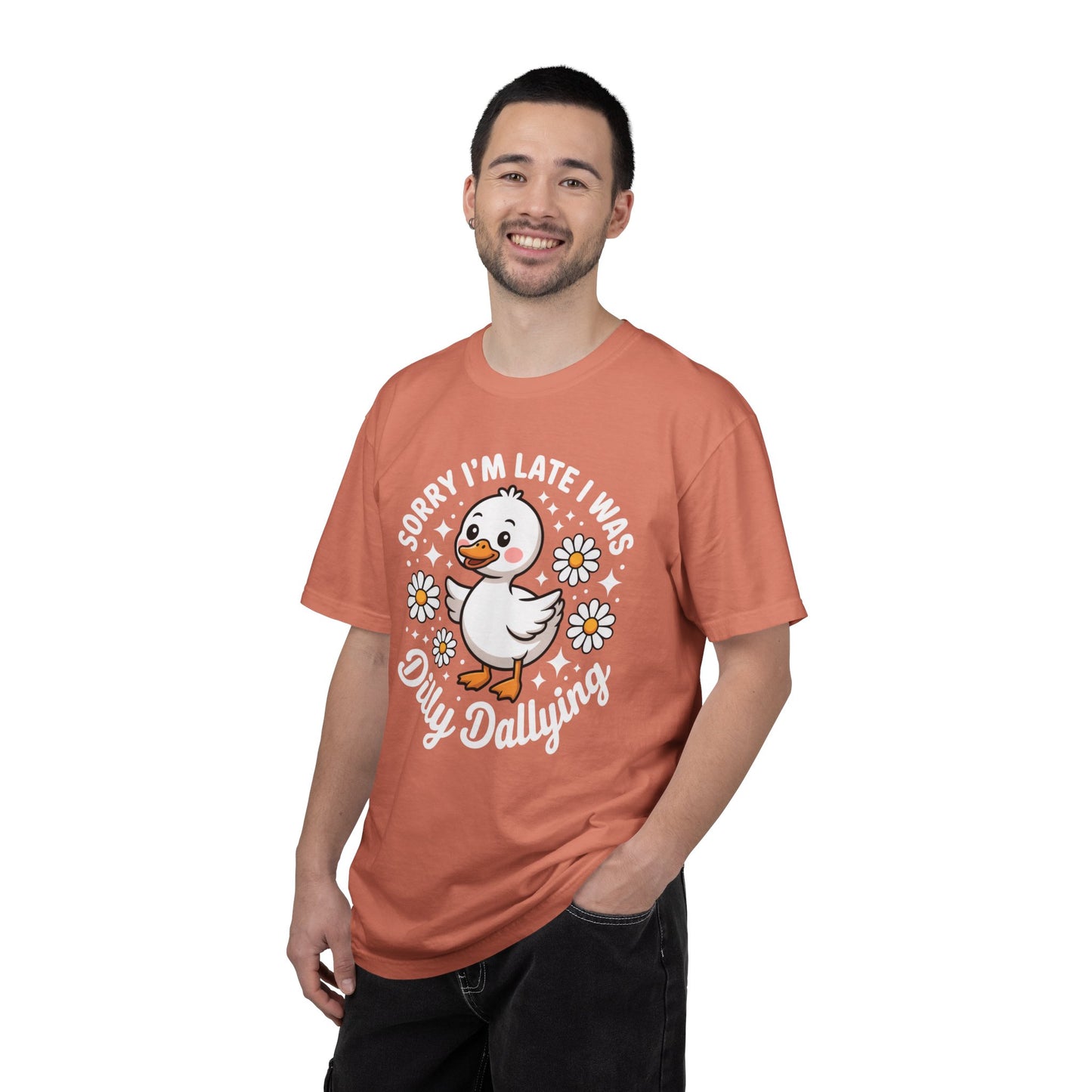 Sorry I'm Late I Was Dilly Dallying Duck T-Shirt