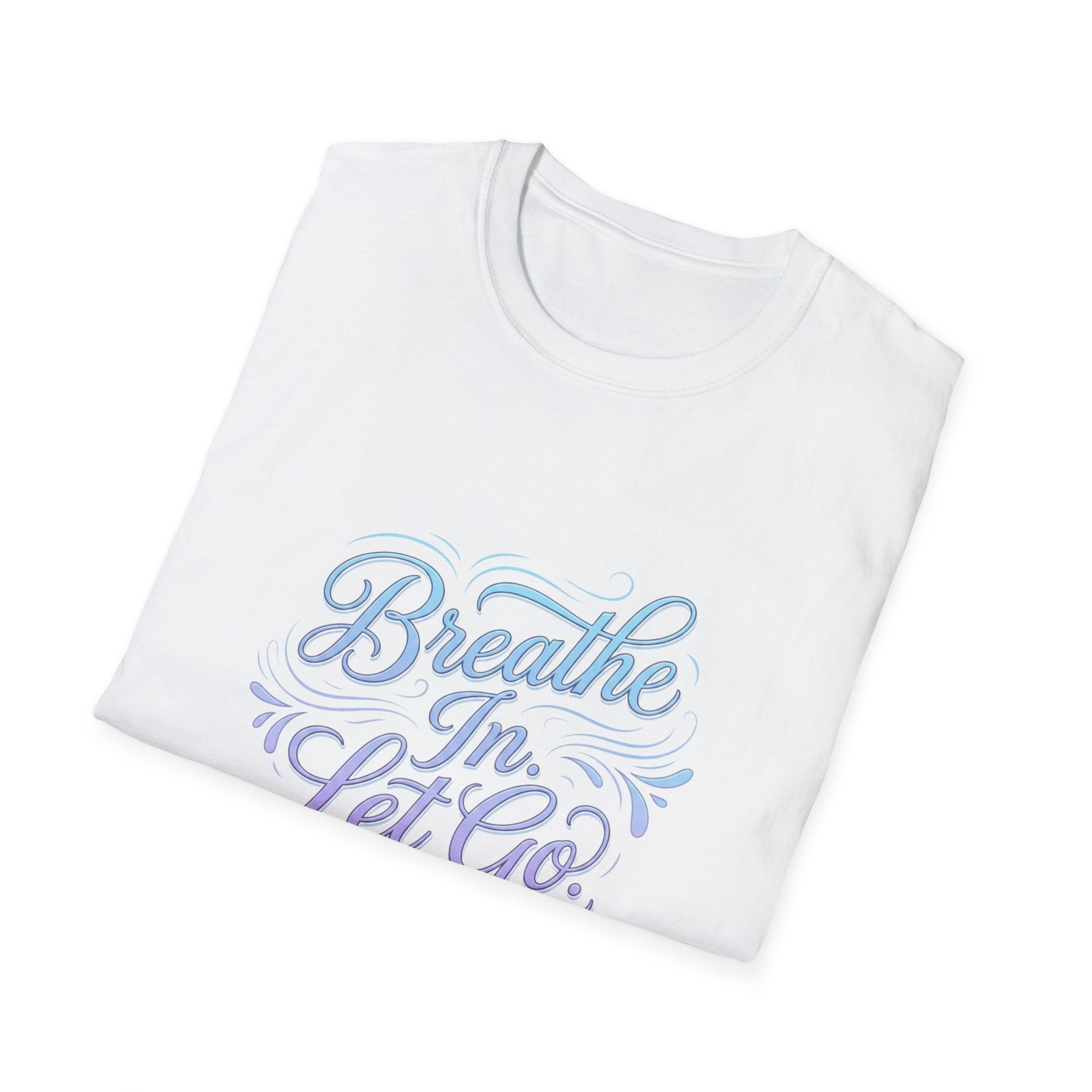 Breathe In, Let Go T-Shirt — Calming Pastel Mindfulness Tee
