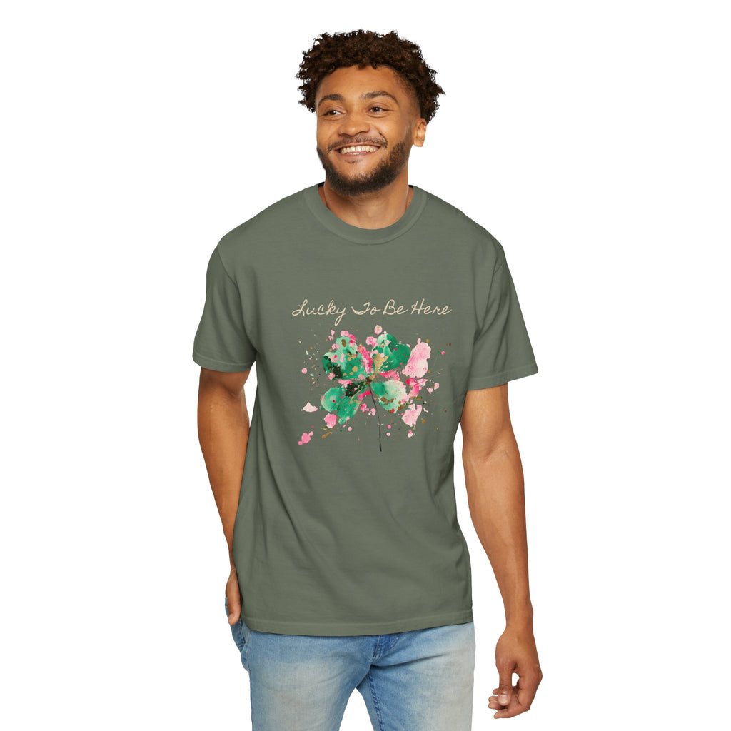Lucky To Be Here T-Shirt