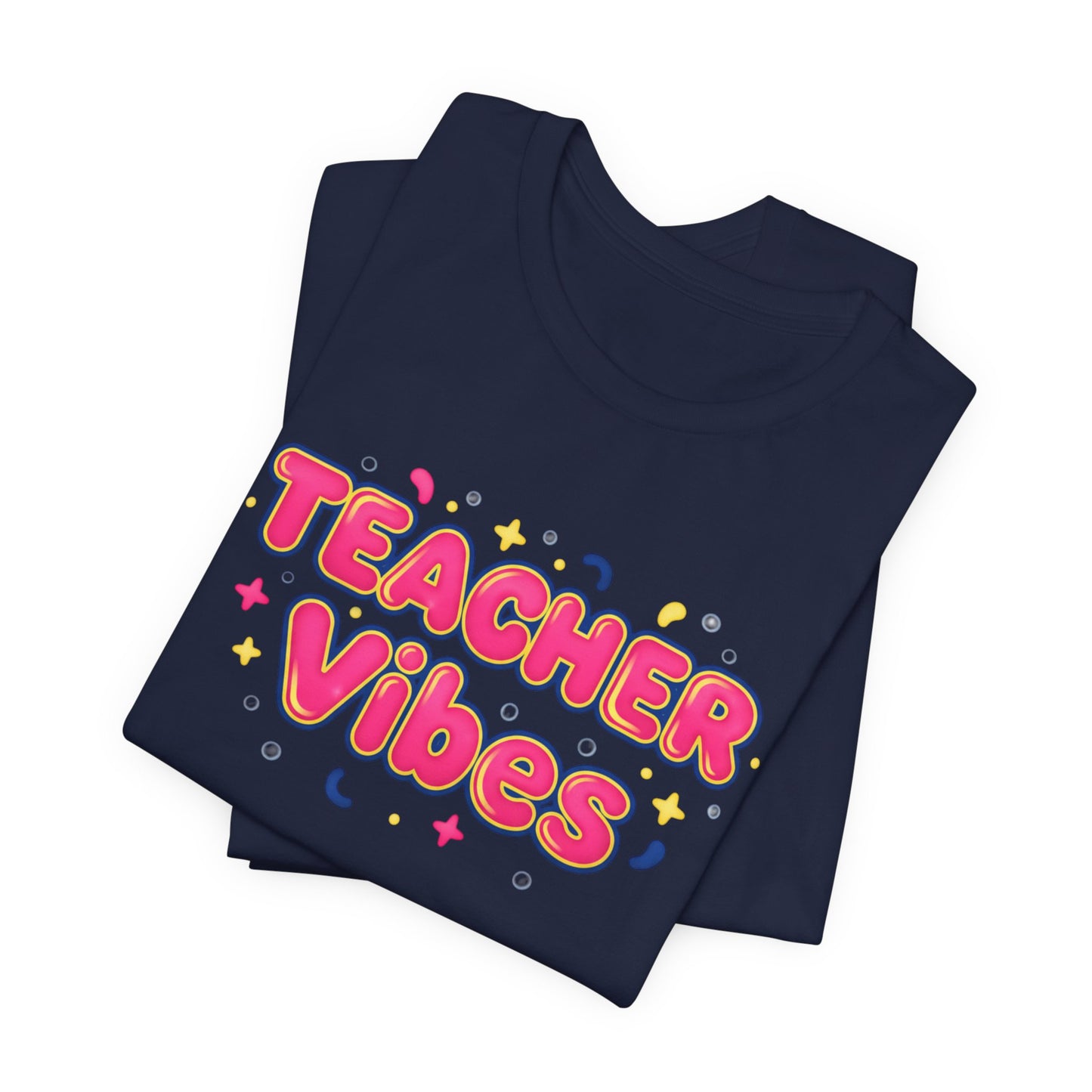 Teacher Vibes Tee | Dopamine Decor, Neon Gradient Squishy Text
