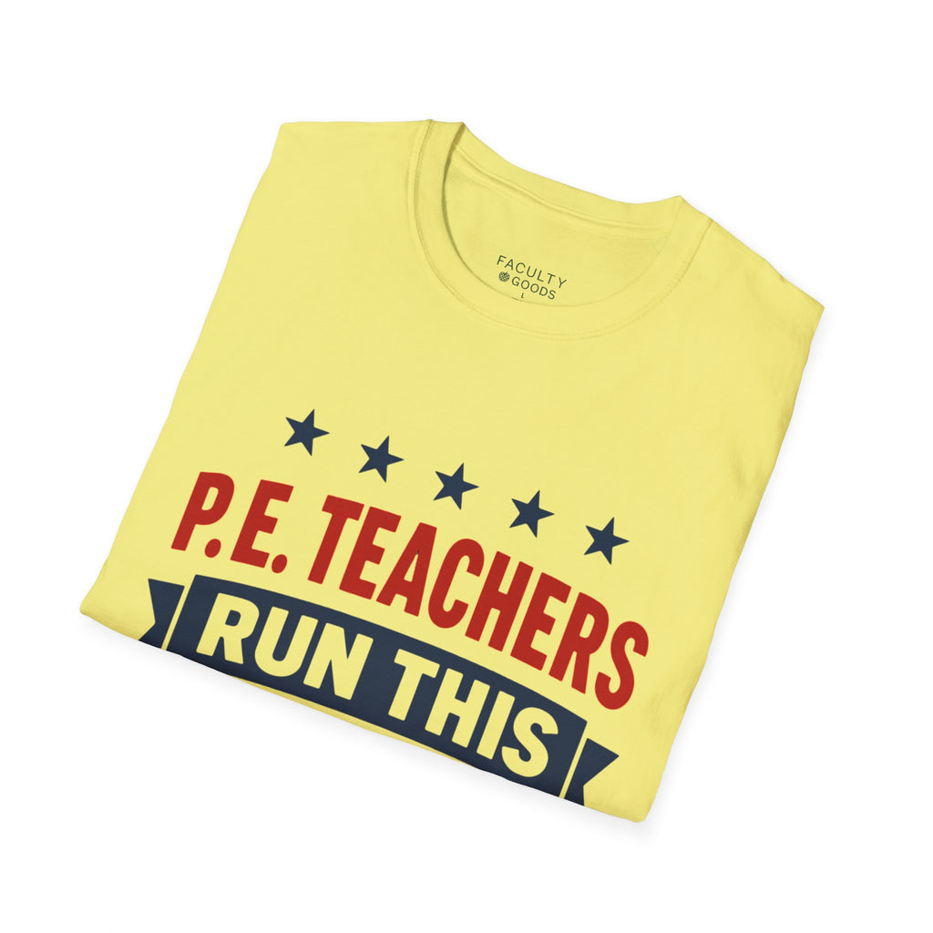PE Teachers Run This Town Tee