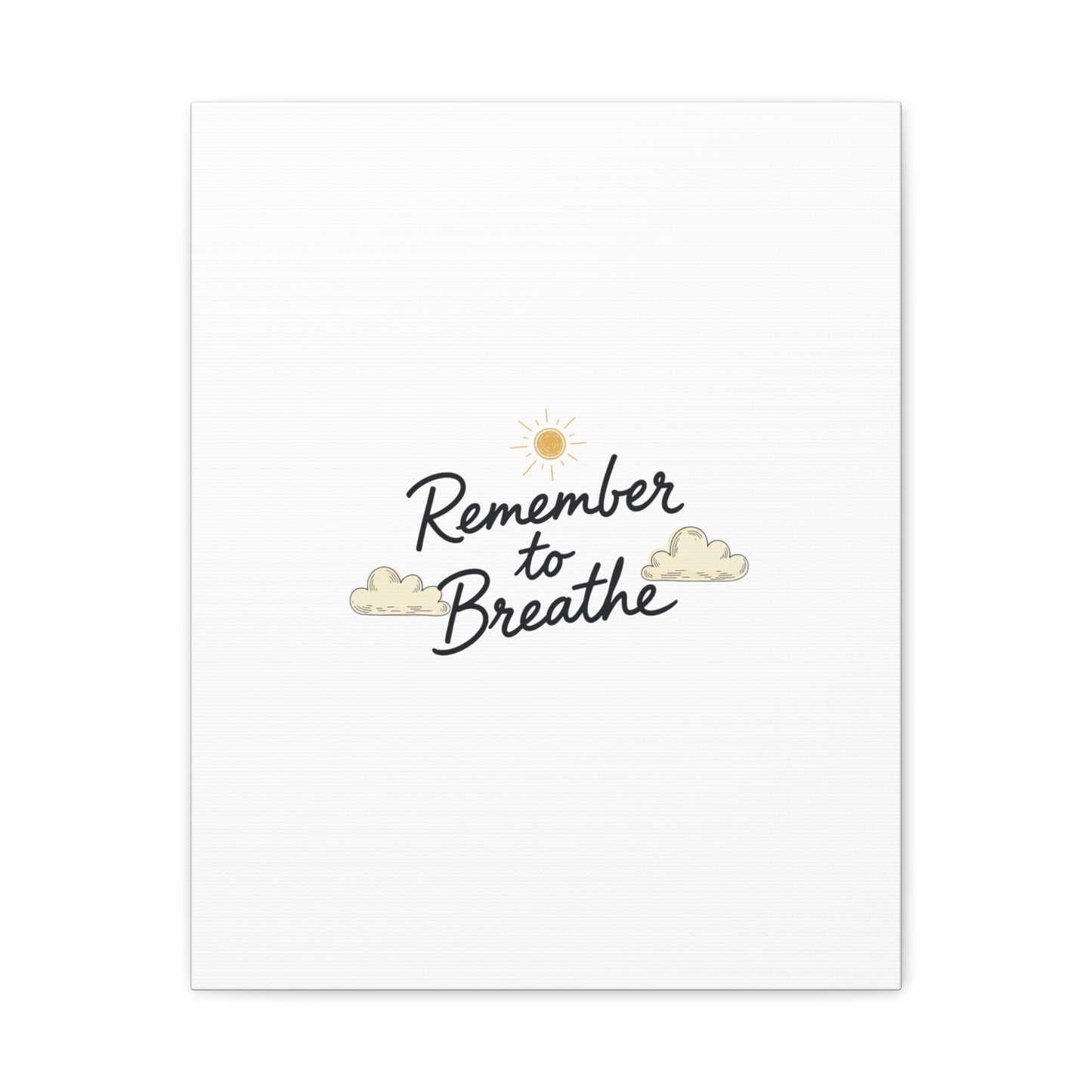 Remember to Breathe Canvas | analogue reminder, handwritten note aesthetic