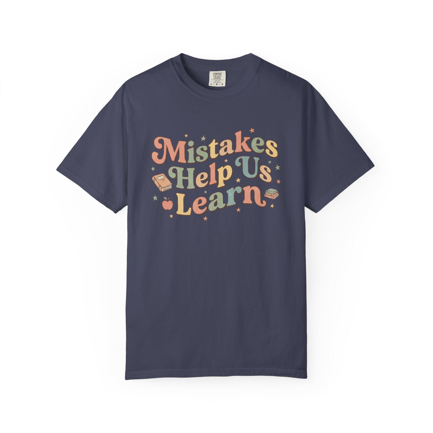 Mistakes Help Us Learn Shirt | Comfort Colors 1717 Teacher Tee | Growth Mindset Shirt | Positive Classroom Apparel