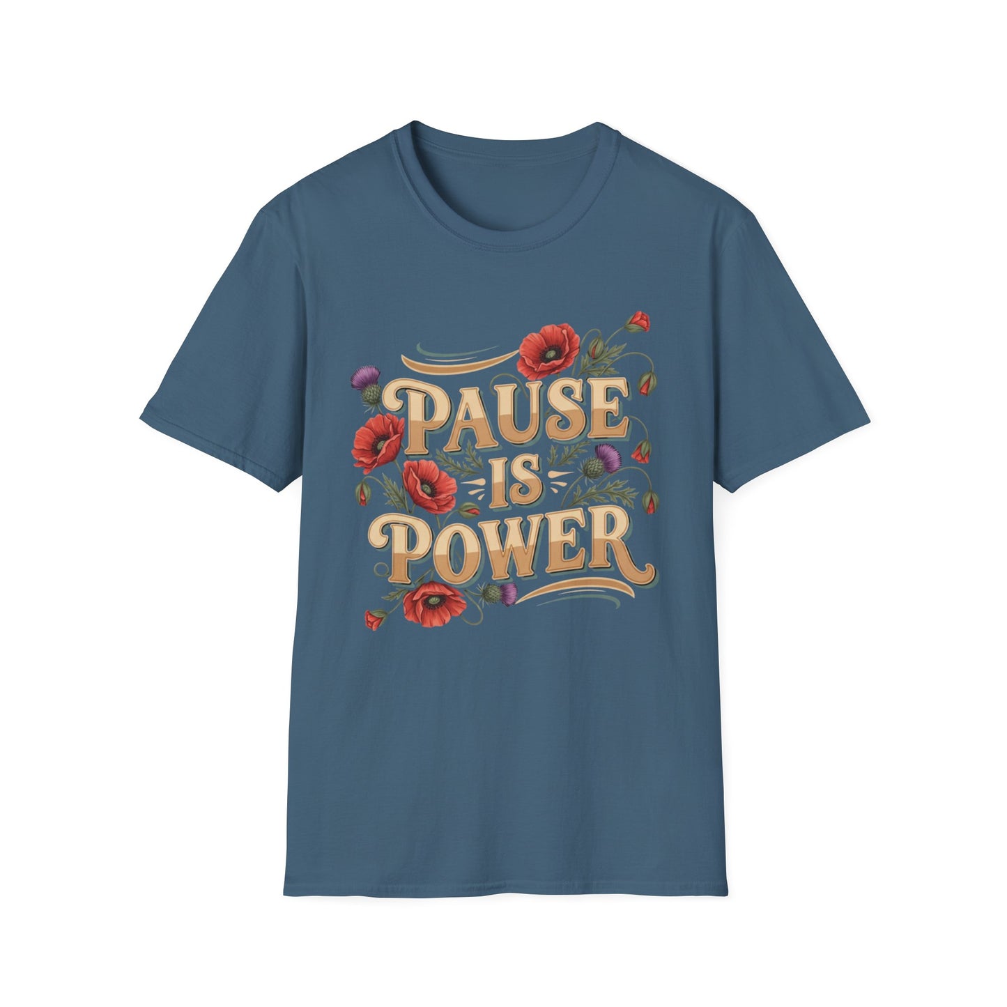 Pause Is Power T-Shirt — Floral Inspirational Mindfulness Tee