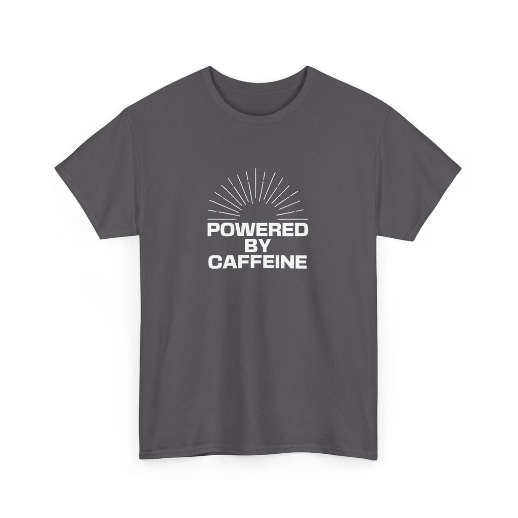 Powered by Caffeine T-Shirt — Funny Coffee Lover Tee