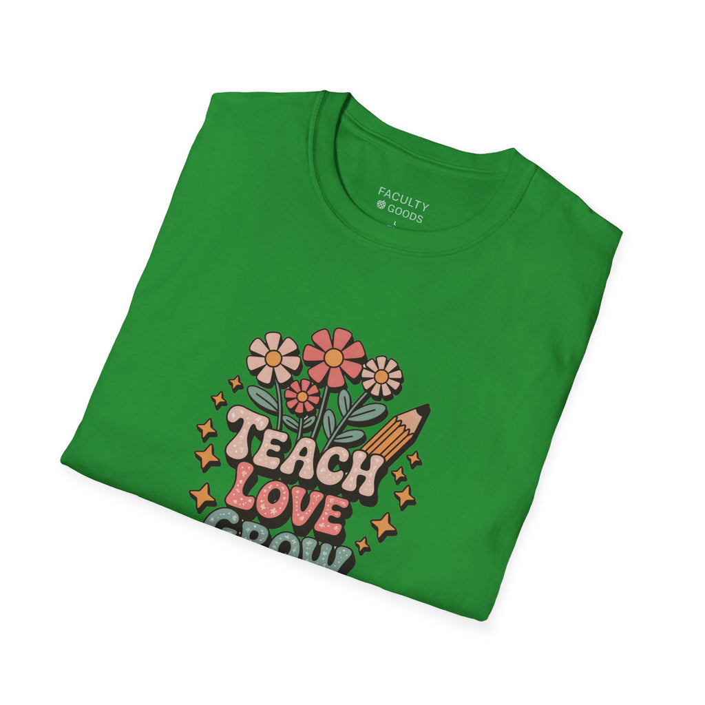 Teach Love Grow Tee