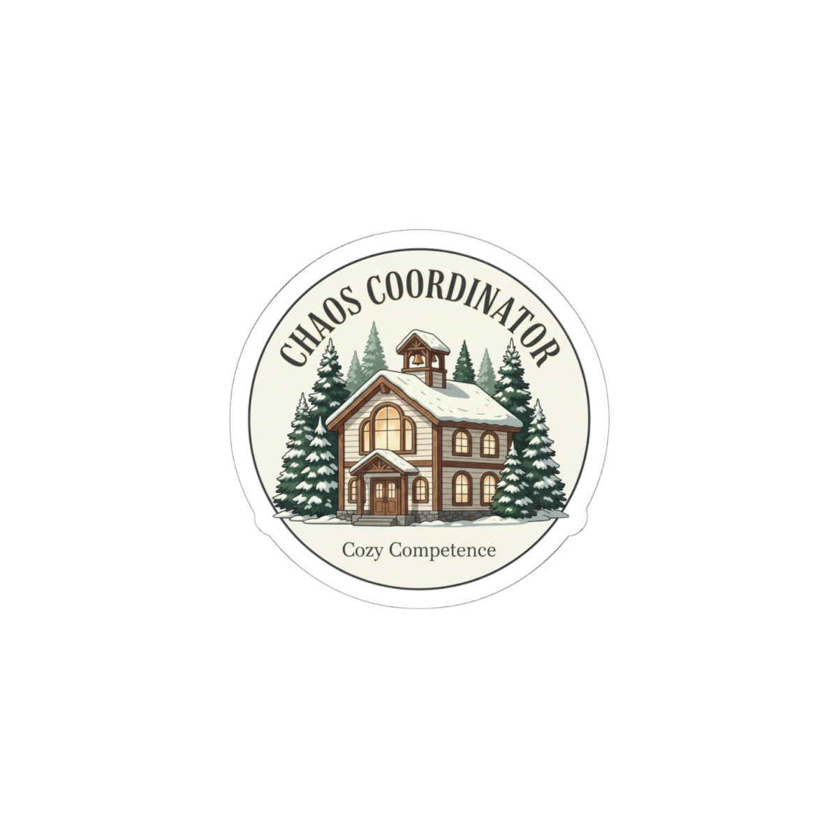 Chaos Coordinator Chalet Sticker | Alpine Lodge Aesthetic, Quiet Luxury Crest