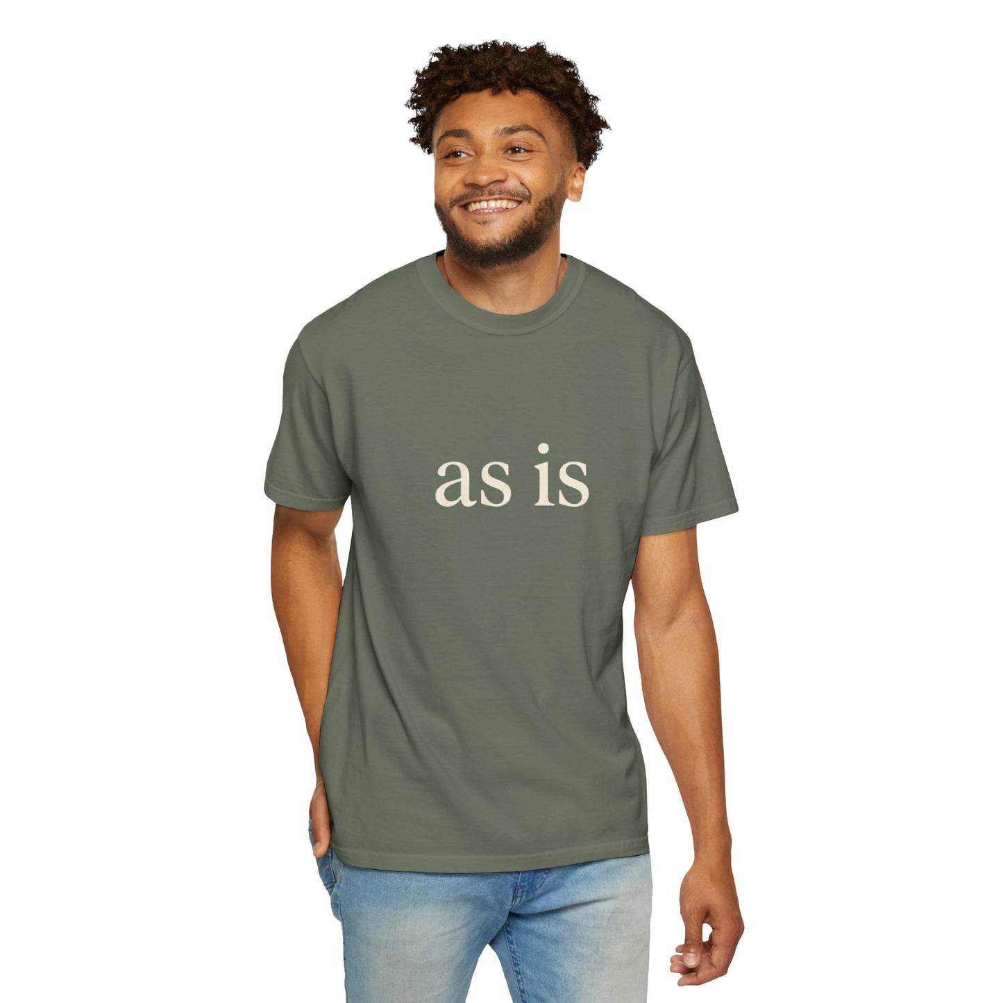 As Is T-Shirt