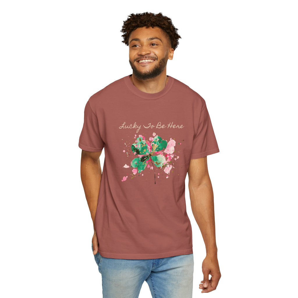 Lucky To Be Here T-Shirt