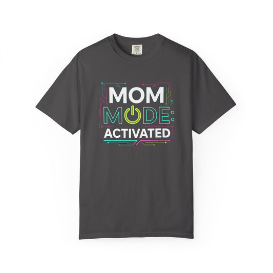 Mom Mode Activated T-Shirt