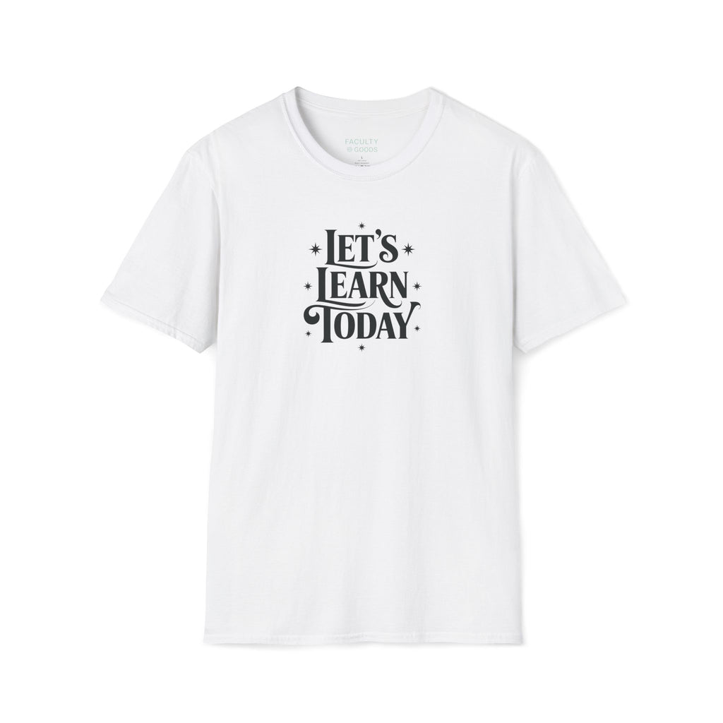 Let's Learn Today Tee