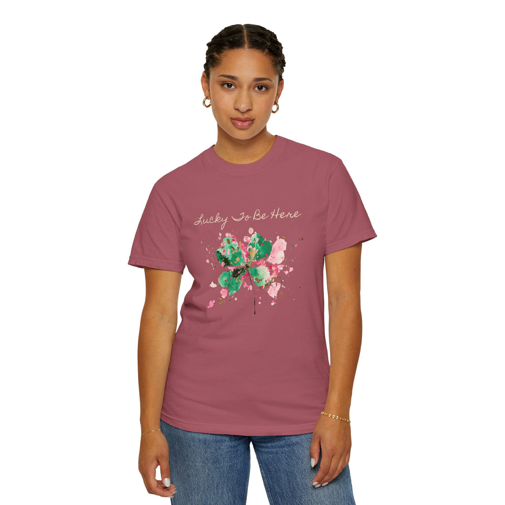 Lucky To Be Here T-Shirt