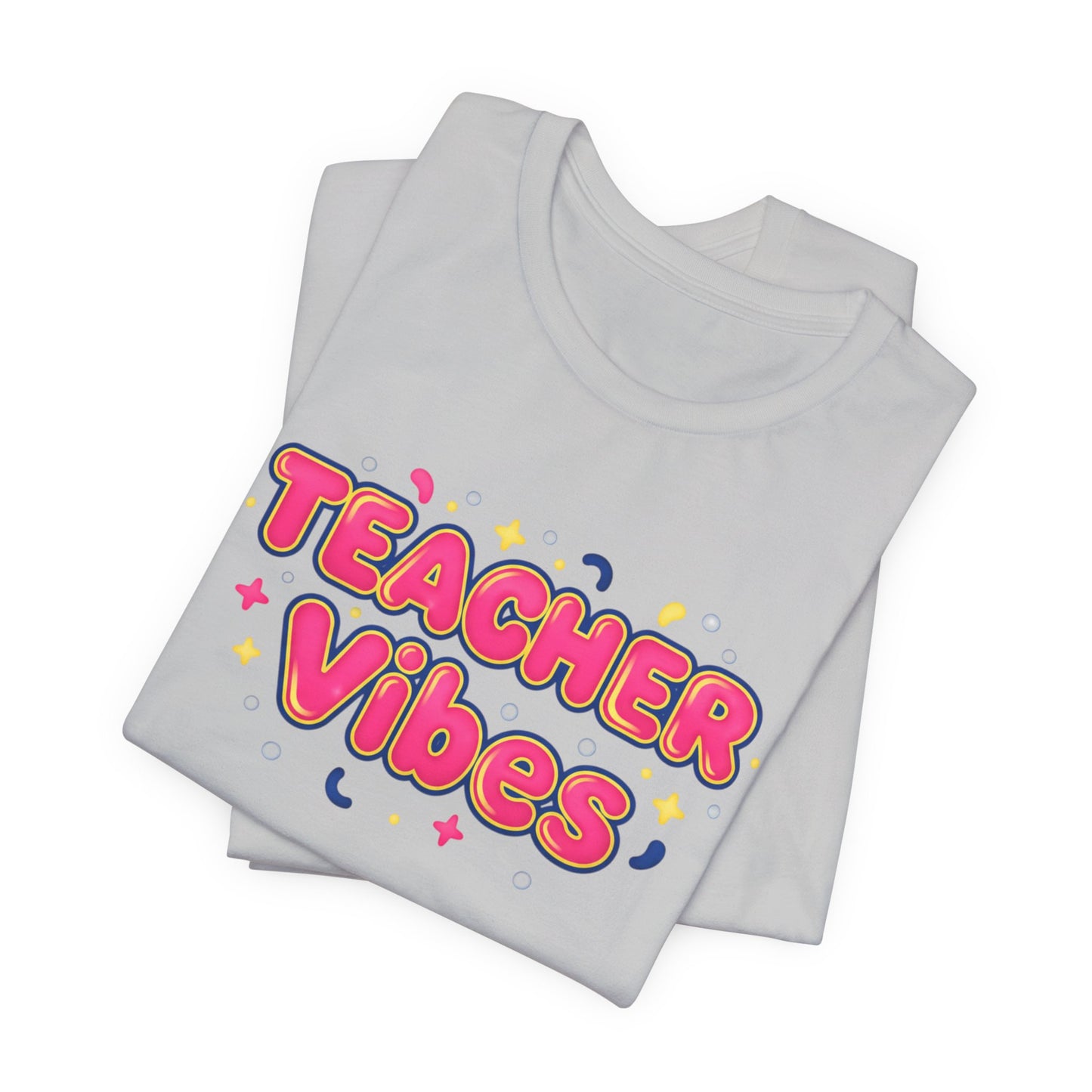 Teacher Vibes Tee | Dopamine Decor, Neon Gradient Squishy Text