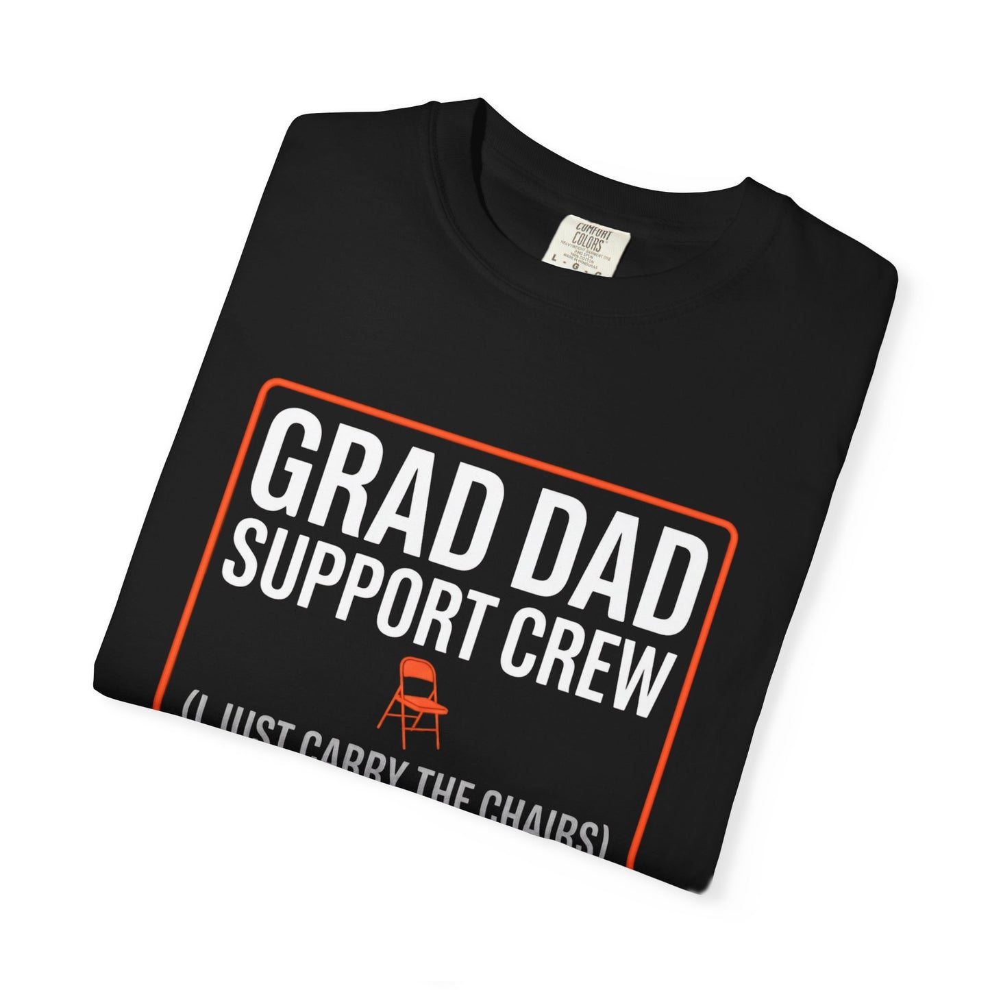 Grade Dad (I Just Carry the Chairs) T-Shirt