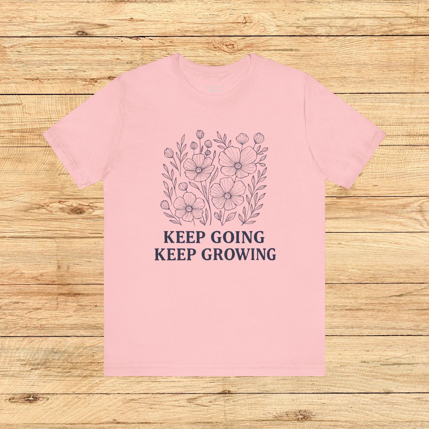 Keep Going, Keep Growing Tee