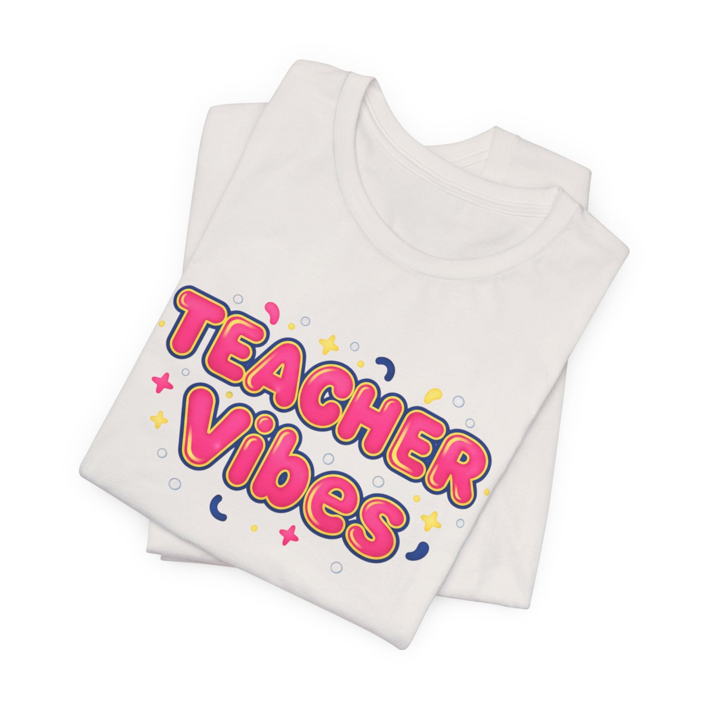 Teacher Vibes Tee | Dopamine Decor, Neon Gradient Squishy Text