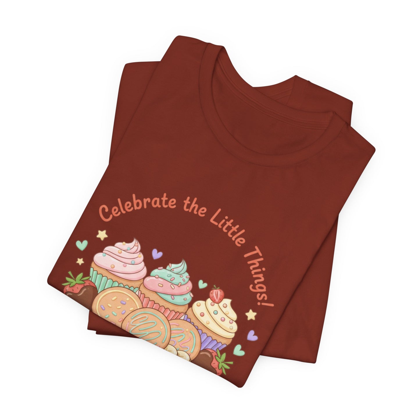 Celebrate the Little Things Tee | tiny desserts, sweet tooth design