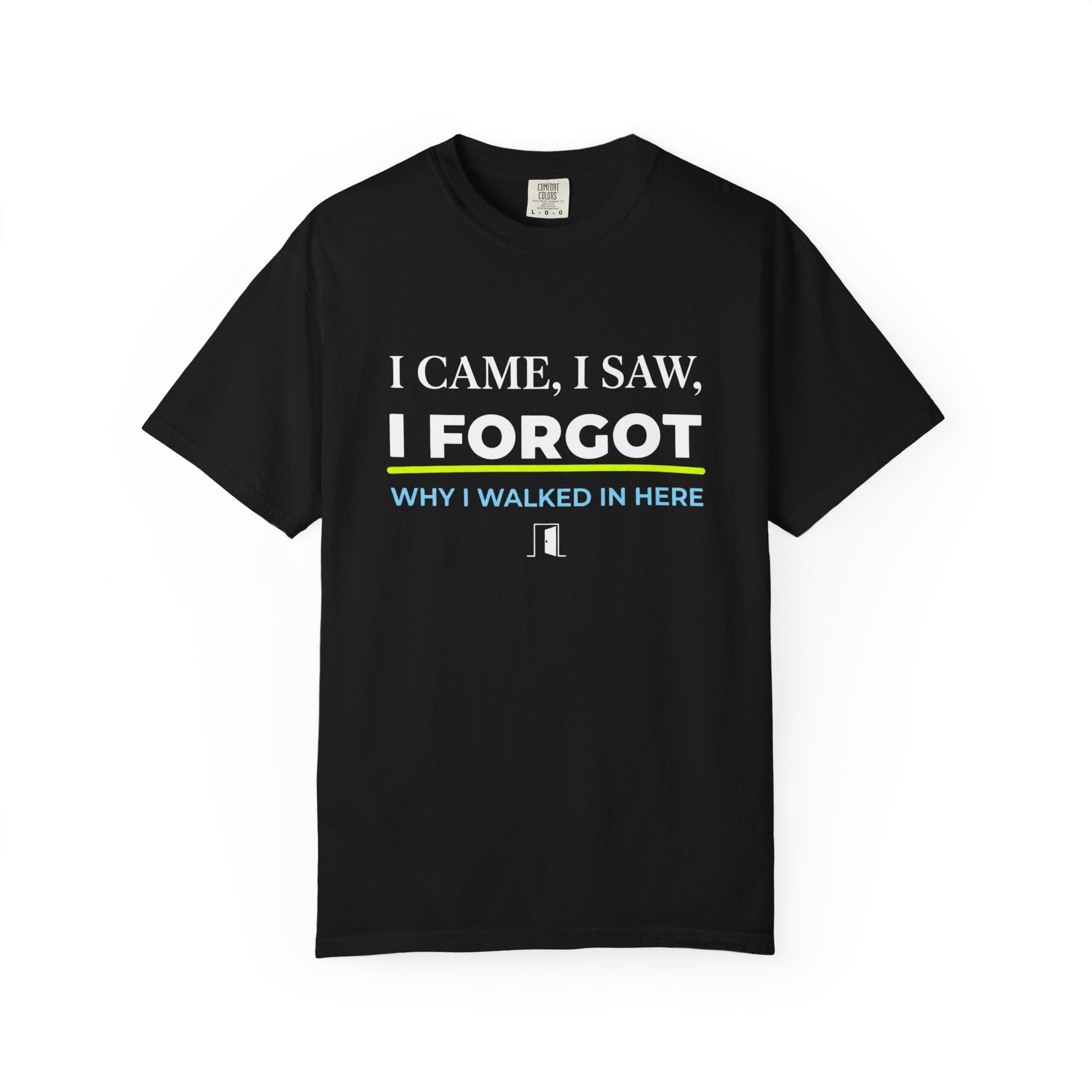 I Came, I Saw, I Forgot T-Shirt