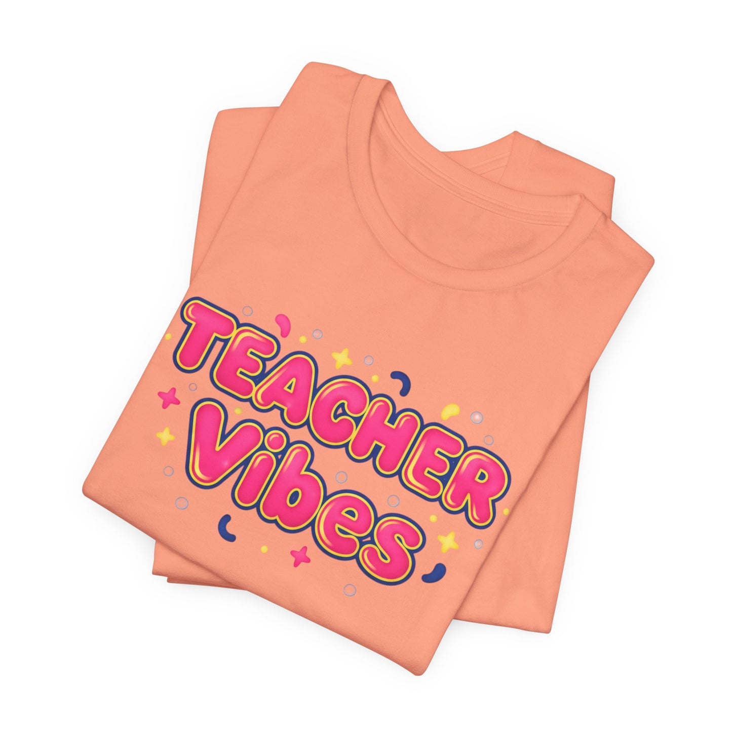 Teacher Vibes Tee | Dopamine Decor, Neon Gradient Squishy Text
