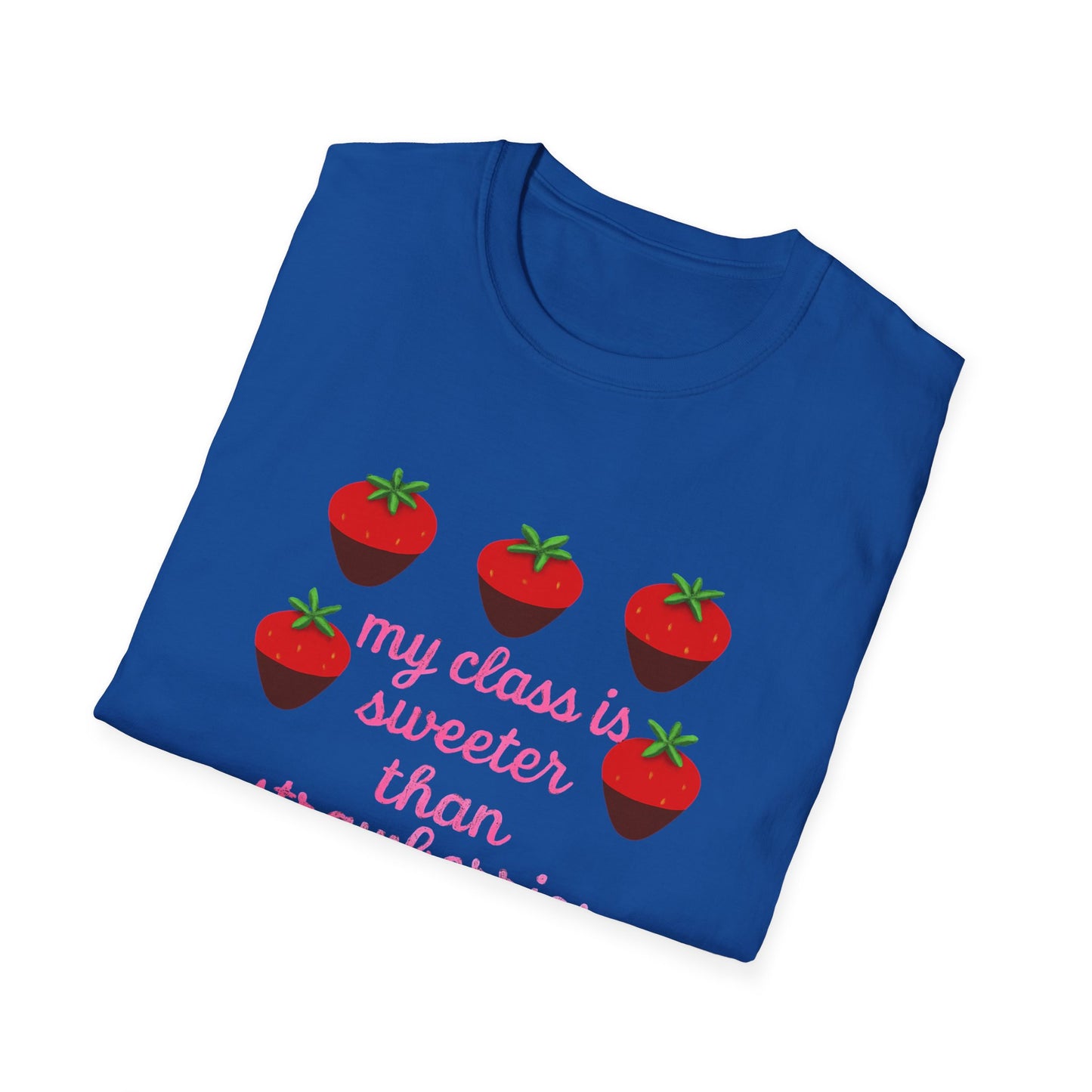 Teacher T-Shirt — "My Class is Sweeter Than Strawberries" Cute Classroom Gift