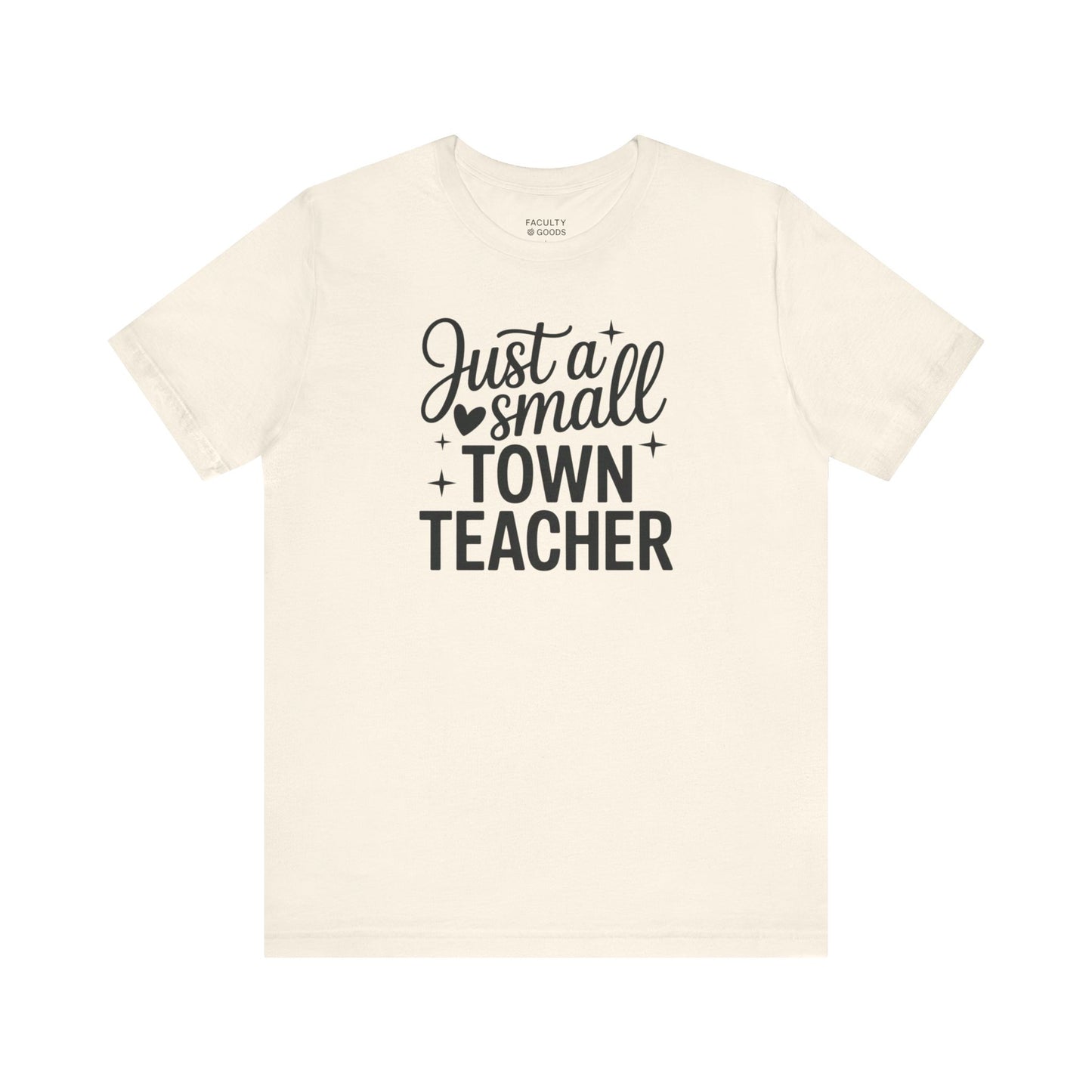 Small Town Teacher Tee