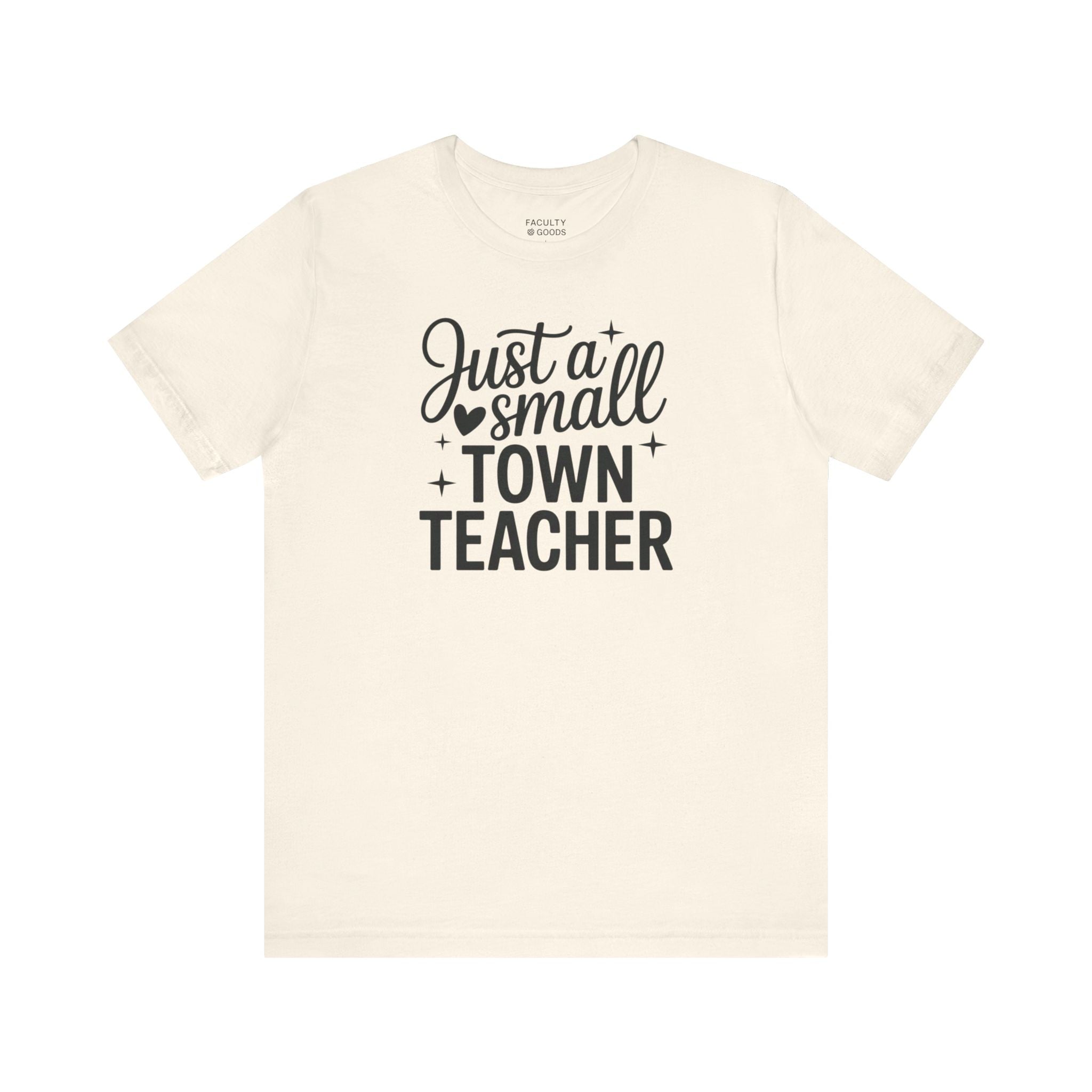 Small Town Teacher Tee