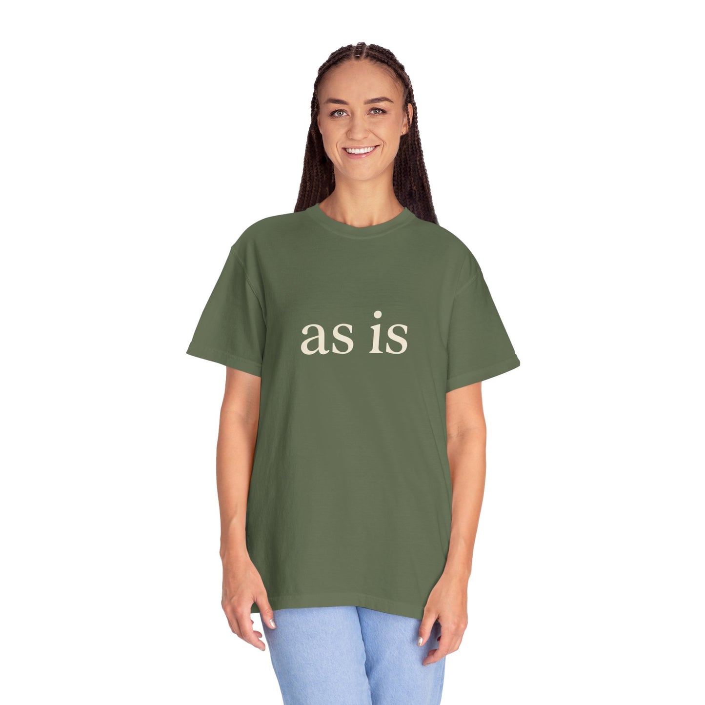 As Is T-Shirt