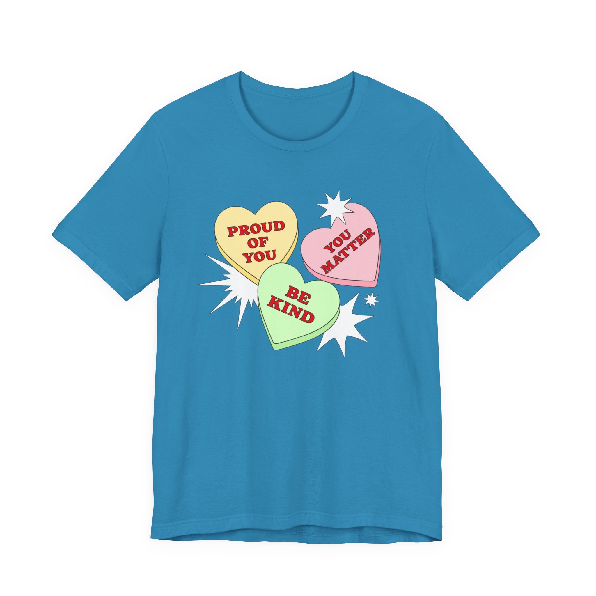 Kindness Conversation Hearts Tee — "Be Kind / Proud of You / You Matter"