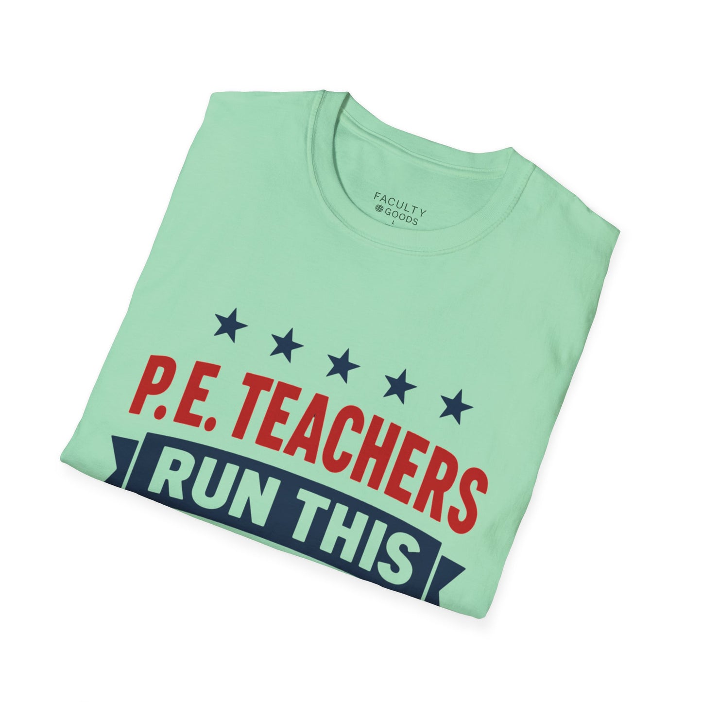 PE Teachers Run This Town Tee