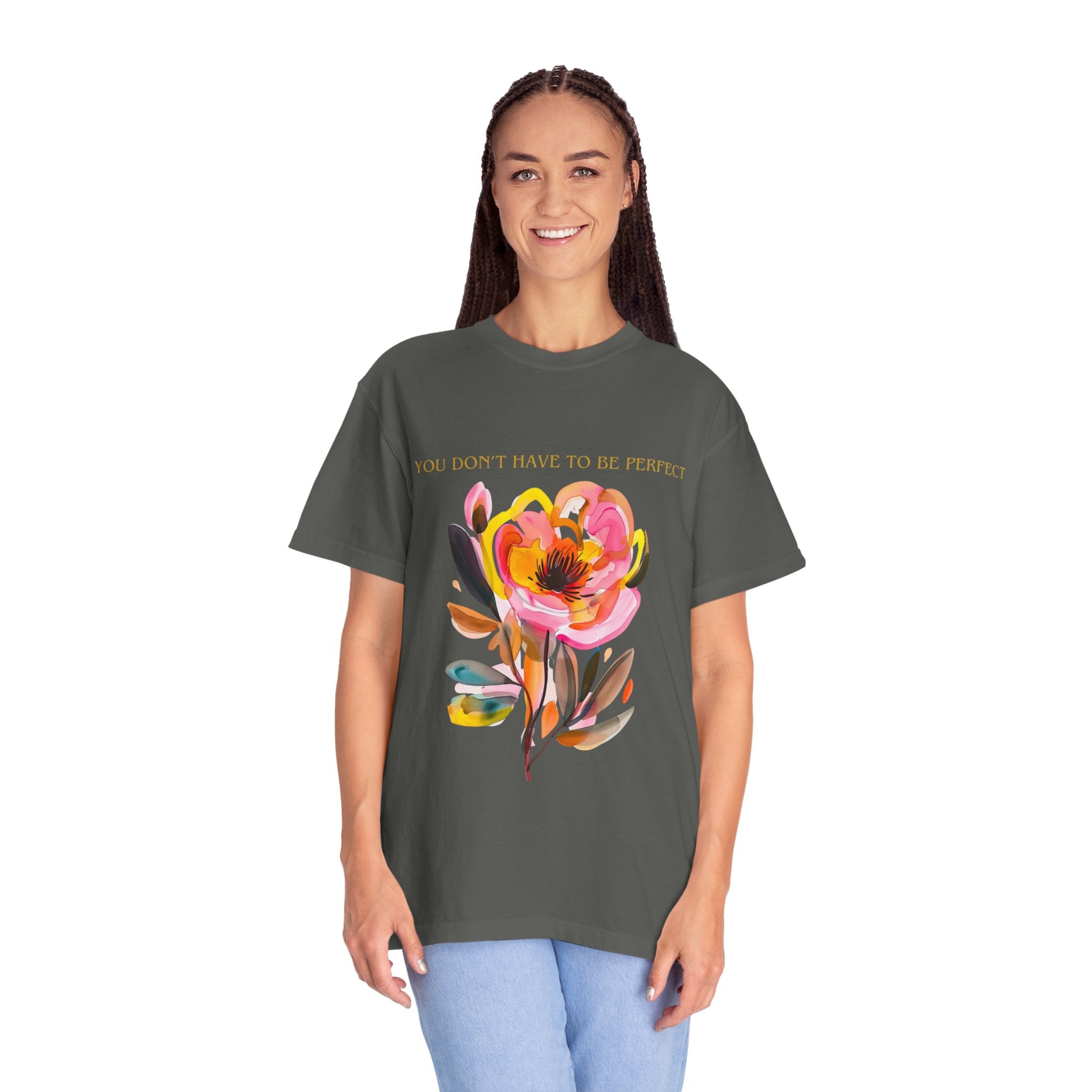 You Don't Have to Be Perfect T-Shirt