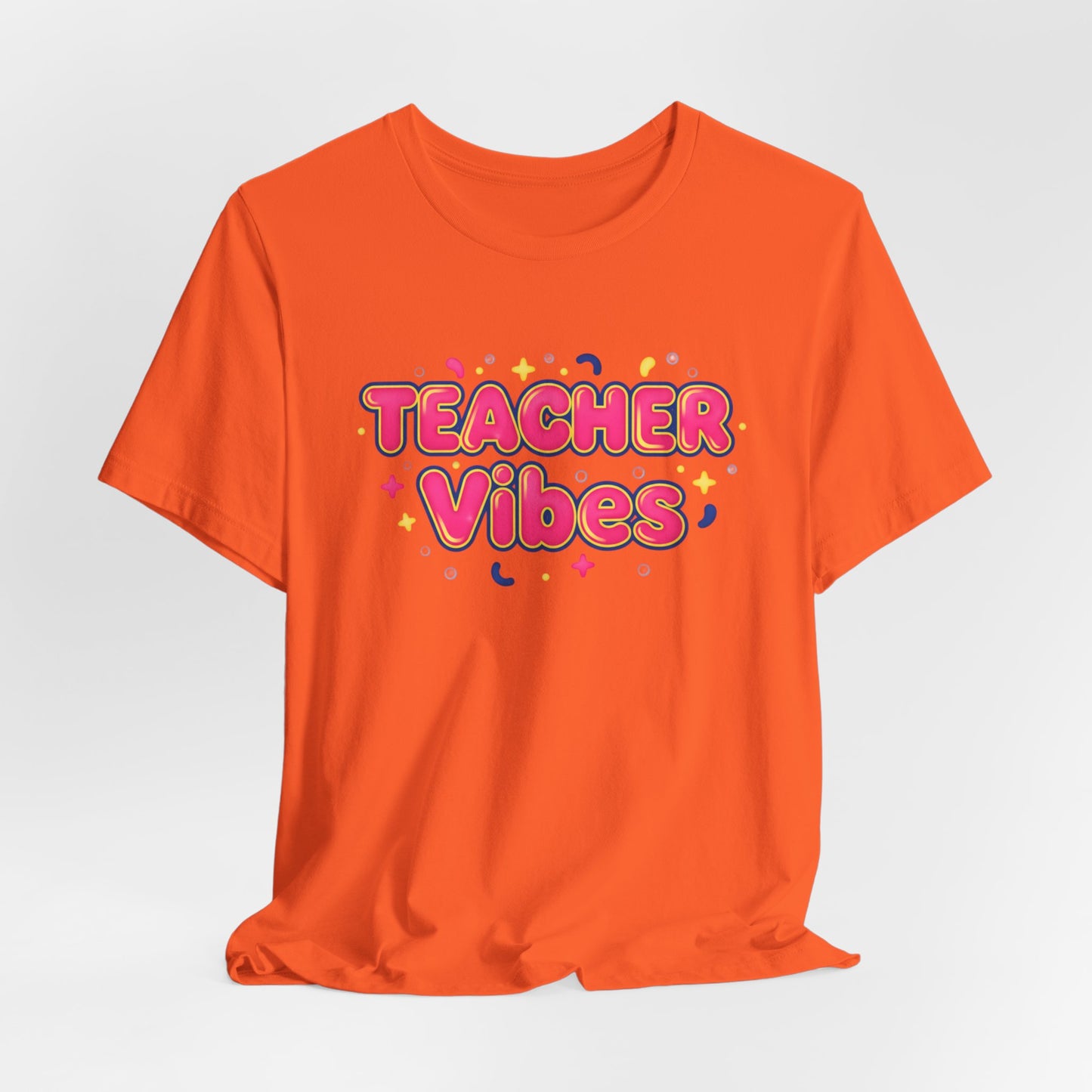 Teacher Vibes Tee | Dopamine Decor, Neon Gradient Squishy Text